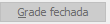 25. Grade fechada