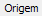 3. Origem