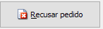 1. Recusar pedido