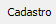 1. Cadastro