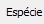 2. Espécie