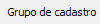 14. Grupo de cadastro