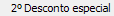 12. 2º Desconto especial