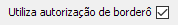 3. Utiliza autorização de borderô