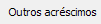 5. Outros acréscimos