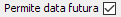 29. Permite data futura