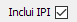 1. Inclui IPI