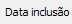 2. Data inclusão