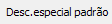 12. Desc.especial padrão