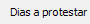27. Dias a protestar