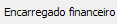 6. Encarregado financeiro