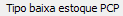 11. Tipo baixa estoque PCP