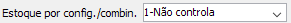 20. Estoque por config./combin.