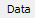 2. Data