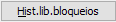 33. Hist.lib.bloqueios