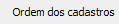 7. Ordem dos cadastros