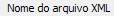 4. Nome do arquivo XML