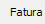 3. Fatura