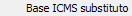 13. Base ICMS substituto