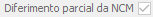 30. Diferimento parcial da NCM