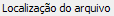 1. Localização do arquivo