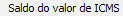 10. Saldo do valor de ICMS