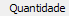 17. Quantidade