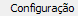 6. Configuração