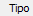 9. Tipo