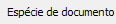 3. Espécie de documento