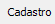 6. Cadastro