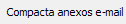 10. Compacta anexos e-mail