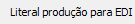 26. Literal produção para EDI