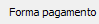 8. Forma pagamento