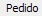 1. Pedido