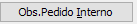 19. Obs.Pedido Interno