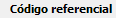 10. Código referencial