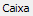 4. Caixa