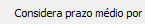 9. Considera prazo médio por