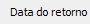 1. Data do retorno