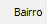 7. Bairro