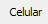 9. Celular
