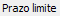 6. Prazo limite