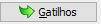 9. Gatilhos