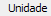 1. Unidade
