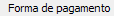 7. Forma de pagamento