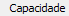 6. Capacidade