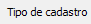 7. Tipo de cadastro