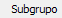 3. Subgrupo