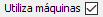 1. Utiliza máquinas